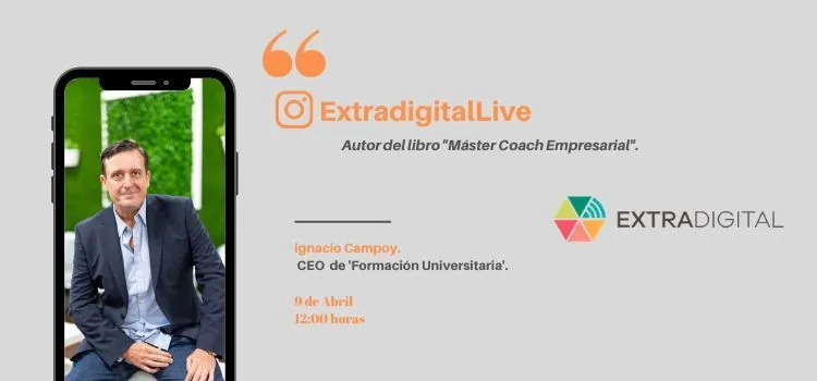 Cartel de Extradigital Live con Ignacio Campoy, autor del libro Máster Coach Empresarial