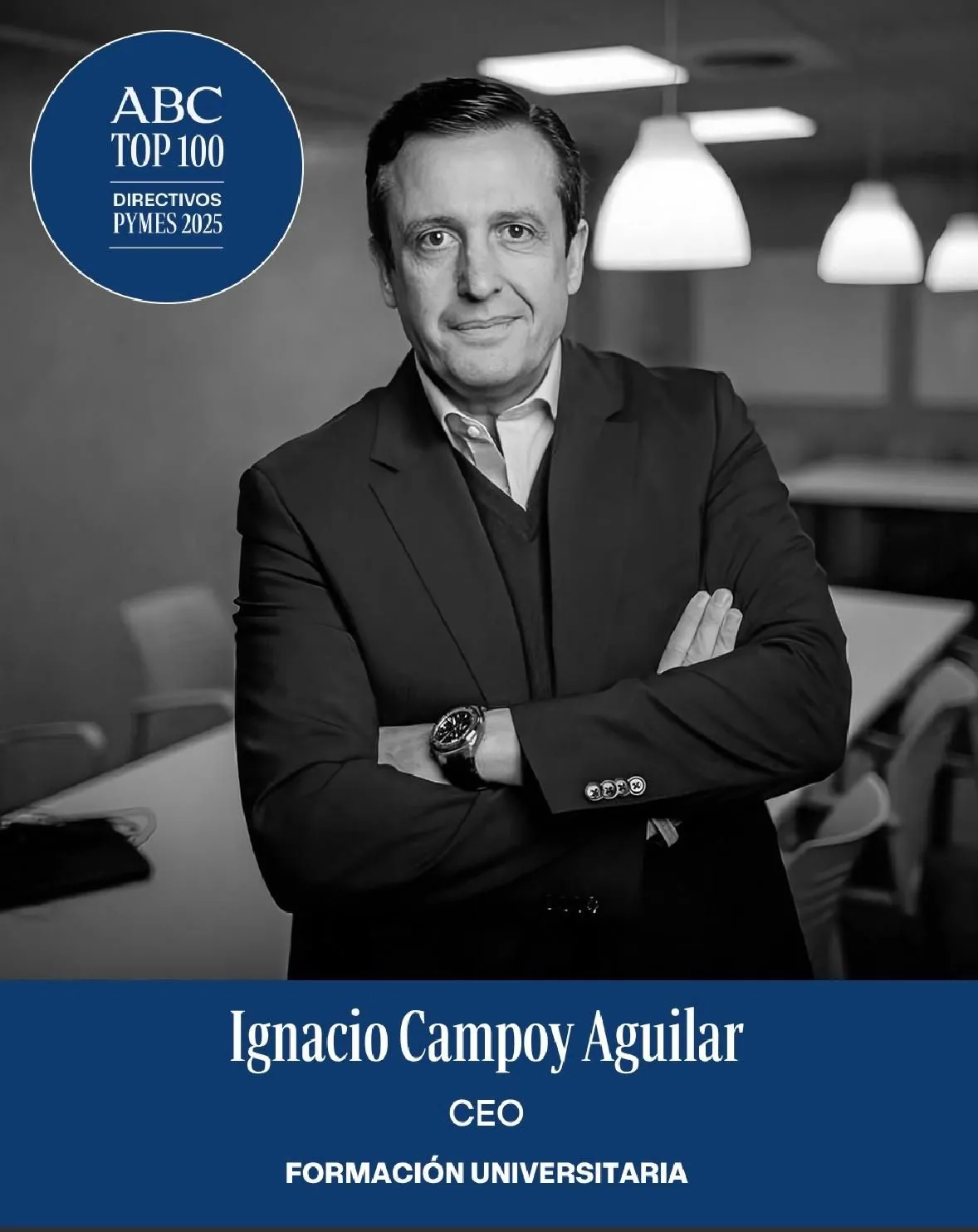 Ignacio Campoy, Top 100 Directivos PyMES 2025 | Metaliderazgo Ignacio Campoy Aguilar en blanco y negro con el sello ABC Top 100 Directivos PyMES 2025